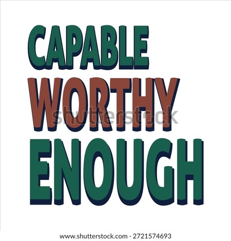 Capable WORTHY enough T shirt Design