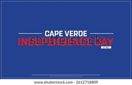 CAPE VERDE Independence Day on a blue background, Vector design of Independence Day of CAPE VERDE, Typographic Design of CAPE VERDE National Day, Flag typography of CAPE VERDE