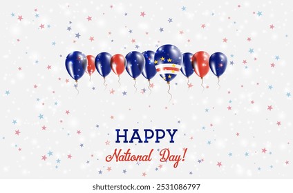 Cape Verde Independence Day Sparkling Patriotic Poster. Row of Balloons in Colors of the Cape Verdian Flag. Greeting Card with National Flags, Confetti and Stars.