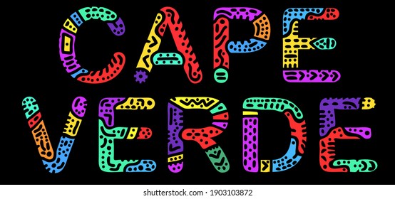 Cape Verde. Multicolored bright isolate inscription. Colored curves doodle letters. Cape Verde for print, clothing, t-shirt, souvenir, booklet, banner, flyer. Stock vector picture.