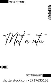 Matā'utu --Nombre de la ciudad capital Caligrafía cursiva Diseño de texto decorativo Elemento de Vector