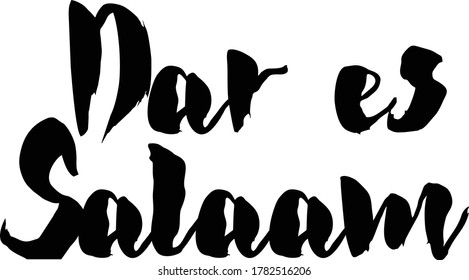 Capital City Name " Dar es Salaam  " Hand Written Typography word modern 
Calligraphy Text 