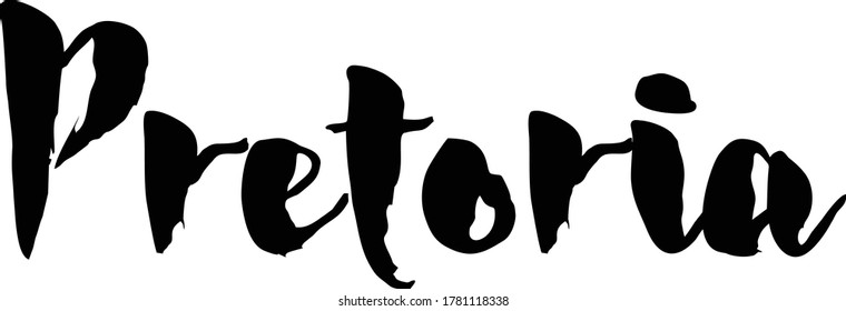Capital City Name " Pretoria  " Hand Written Typography word modern 
Calligraphy Text