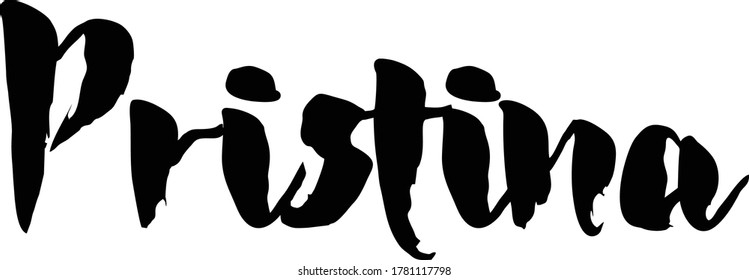 Capital City Name " Pristina  " Hand Written Typography word modern 
Calligraphy Text