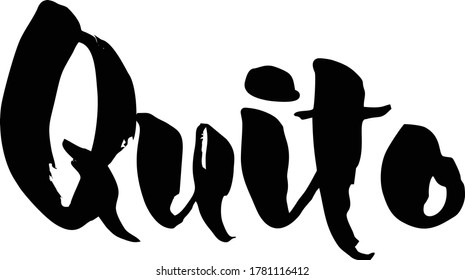 Capital City Name " Quito  " Hand Written Typography word modern 
Calligraphy Text