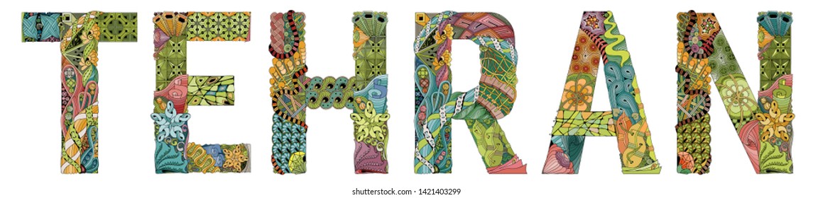 Capital of Iran city Tehran. Vector decorative zentangle object for decoration