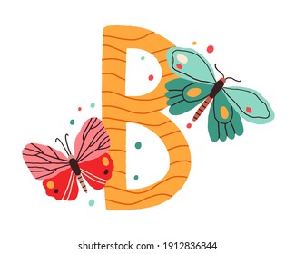 Capital letter B of childish English alphabet with cute butterflies. Kids Latin font for nursery and preschool education. Colorful hand-drawn flat vector illustration isolated on white background.