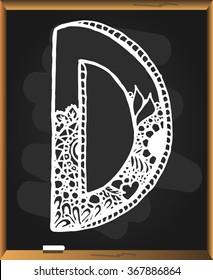 Capital letter D on chalkboard background. Free hand drawn. Vector illustration.