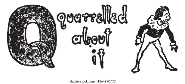 A capital letter Q with quarrelled about it, vintage line drawing or engraving illustration