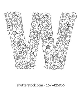 Capital letter W patterned with hand drawn doodle abstract flowers and leaves. Monochrome page anti stress adult coloring book. Vector illustration floral letters English language alphabet. EPS 10
