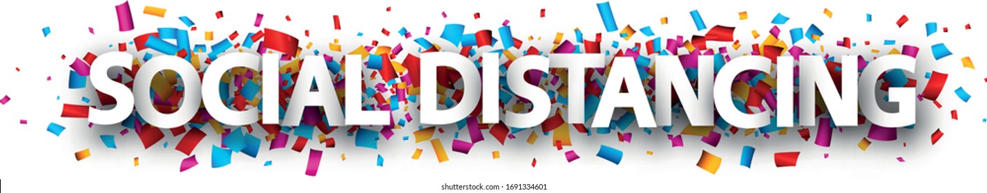 Capital letters social distancing sign on confetti background. Vector design element.