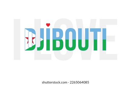 Capital of Republic of Djibouti, National Flag, I love Republic of Djibouti, I love Djibouti, Typographic, Typography, Vector, Corporate design, Djibouti Vector, star, Eps, Horn of Africa, East Africa svg