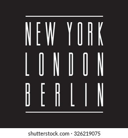 Capitals New York , Berlin, London typography, t-shirt graphics, vectors