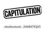 Capitulation - agreement in time of war for the surrender to a hostile armed force of a particular body of troops or a territory, text stamp concept background