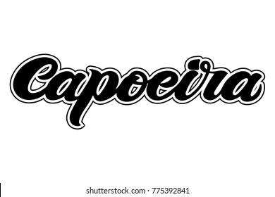 Capoeira hand drawn lettering isolated without background. For designing capoeira documents, logo, banner, poster, website, invitation, visit card. Vector art. Quote “capoeira”, brush calligraphy