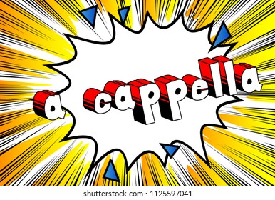 A Cappella - Comic book word on abstract background.