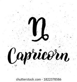 Capricorn zodiac lettering sign. Handwritten astological card text. Typography font horoscope symbol icon. Textured illustration, grunge brush design. Vector eps 10. 