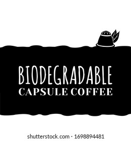 Capsule coffee with coffee leaves. Coffee capsules on soil icon. Isolated flat vector illustration. Natural, biodegradable, eco friendly coffee. For poster, website, packaging, label design.