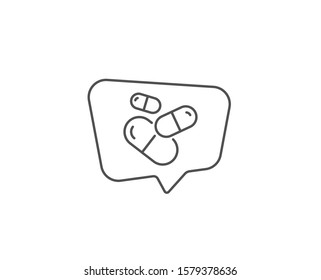 Capsule pill line icon. Chat bubble design. Medical drugs sign. Pharmacy medication symbol. Outline concept. Thin line capsule pill icon. Vector