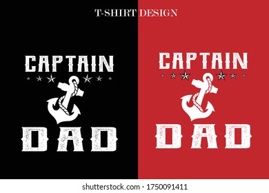 captain dad t-shirt design. father's day t-shirt design. 