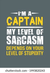 Captain Gift My Level of Sarcasm Funny Design Vektorgrafik zur Verwendung in Design und Print-Poster Leinwand
