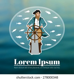Captain at the helm of the ship. Man on a blurred photo background. Sailor on the background of the fishes and sea. Captain in a retro style. Captain and wheel. Fishes in sea, ocean. Travel poster.