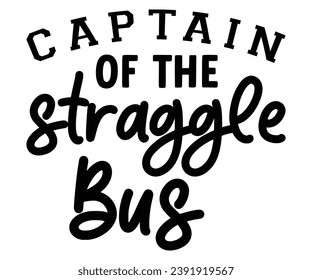 captain of the straggle bus Svg,Coaster,lettering,Mom Easter,Mama Bunny,Funny svg,Idgaf ish,Humor,Women's Funny  