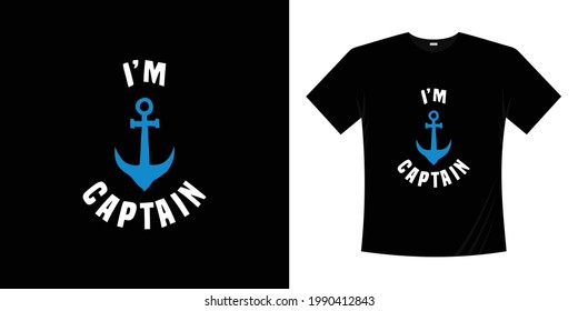 i'm captain t shirt design sailor vintage anchor blue sea life nautical retro hand drawn mariner vector illustration 