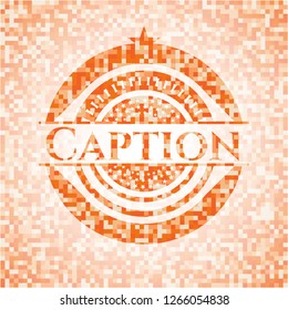 Caption abstract emblem, orange mosaic background