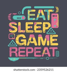 caption eat sleep game repeat, t-shirt design, print