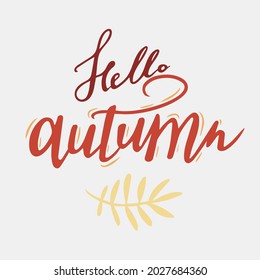 Caption Hello Autumn lettering calligraphy. Vector illustration on white background with a smear of yellow ink. Concept autumn advertising. Golden fall