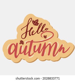 Caption Hello Autumn lettering calligraphy. Vector illustration on white background with a smear of yellow ink. Concept autumn advertising. Golden fall