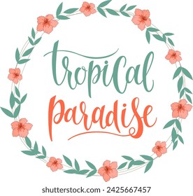 Caption: tropical paradise. For posters, advertising, travel agencies, website design. Hand lettering in the style of expressive calligraphy. Vector illustration.