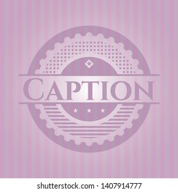Caption vintage pink emblem. Vector Illustration. Detailed.