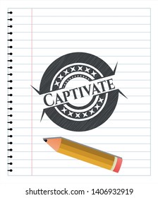 Captivate emblem with pencil effect. Vector Illustration. Detailed.