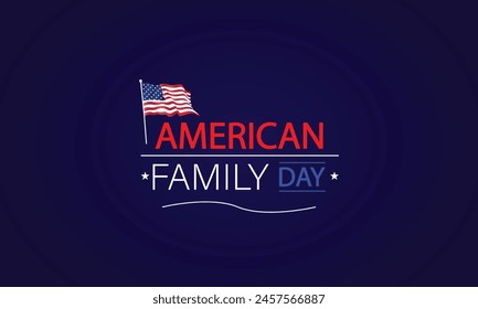 Captivating Design for American Family Day Celebration