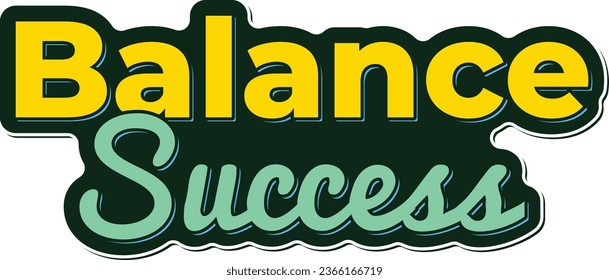 A captivating lettering vector design symbolizing the importance of balance for achieving success in accounting.