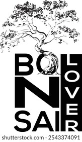 A captivating T-shirt design featuring a vector illustration of a bonsai tree paired with the bold, stylish typography "Bonsai Lover." This design celebrates the art of bonsai, perfect for nature enth