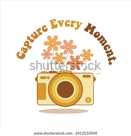 capture every moment, camera with growing flowers, illustration , colorful illustration, tshirt designs, photography, cards, camera, capture moment, quote, typography,