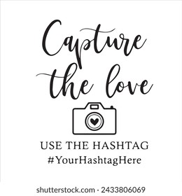 capture the love use the hashtag background inspirational positive quotes, motivational, typography, lettering design