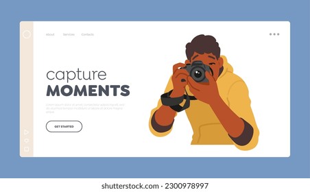 Capture Moments Landing Page Template. Young Man Character Captures Moments With Camera, Documenting His Travels And Experiences, Explore The World. Cartoon People Vector Illustration