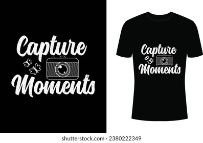 Capture Moments Photography T-shirt Design