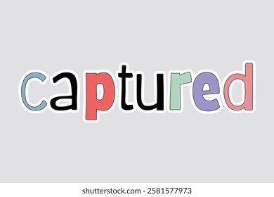 Captured in Colorful Letters . Vibrant Sticker. Bright, playful "Captured" sticker with multicolored typography. Ideal for social media, scrapbooking, and digital art. Adds a fun touch to projects