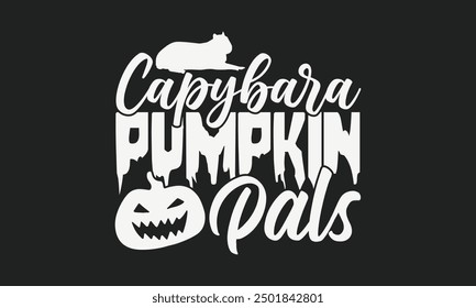 Capybara Pals Calabaza - Gráfico de Capybar de Halloween para camisetas Frase de caligrafía escrita a mano, diseño aislado para ropa, proyectos de bricolaje y más.