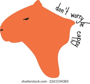 Capybara Vector illustration, don't worry be cappy