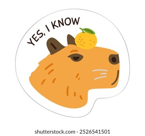 Capybara's head with lettering funny sticker vector illustration isolated on white.