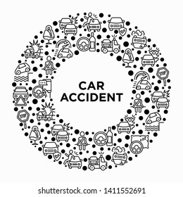 Car accident concept in circle with thin line icons: crashed cars, tow truck, drunk driving, safety belt, traffic offense, car insurance, falling in water, warning triangle. Modern vector illustration