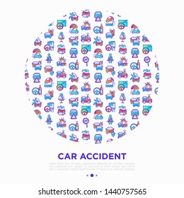 Car accident concept in circle with thin line icons: crashed cars, tow truck, drunk driving, safety belt, traffic offense, car insurance, falling in water, warning triangle. Modern vector illustration