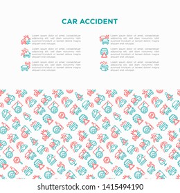 Car accident concept with thin line icons: crashed cars, tow truck, drunk driving, safety belt, traffic offense, falling in water, warning triangle. Modern vector illustration for insurance company.