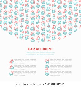Car accident concept with thin line icons: crashed cars, tow truck, drunk driving, safety belt, traffic offense, car insurance, warning triangle. Modern vector illustration for insurance company.